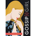 Gossip Girl: A Novel by Cecily Von Ziegesar