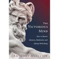 The Victorious Mind: How to Master Memory, Meditation and Mental Well-Being