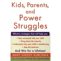 Kids, Parents, and Power Struggles: Winning for a Lifetime (Quill)