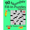 Number Fill-In Puzzles, Volume 8, 90 Puzzles