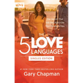 The 5 Love Languages Singles Edition: The Secret That Will Revolutionize Your Relationships
