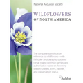 National Audubon Society Wildflowers of North America: The Complete Identification Reference to Wildflowers--With Full-Color Photographs; Updated Rang