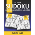 1000+ Sudoku Puzzles for Adults: A Book With More Than 1000 Sudoku Puzzles from Easy to Hard for Adults With Solutions.