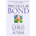 Spectacular Bond: Reaching the Child with Autism