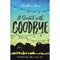 It Started with Goodbye