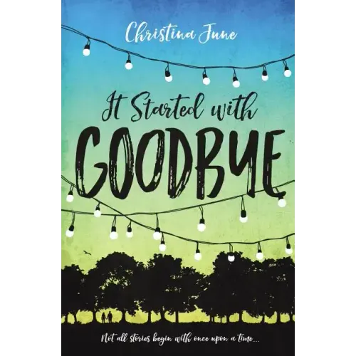 It Started with Goodbye