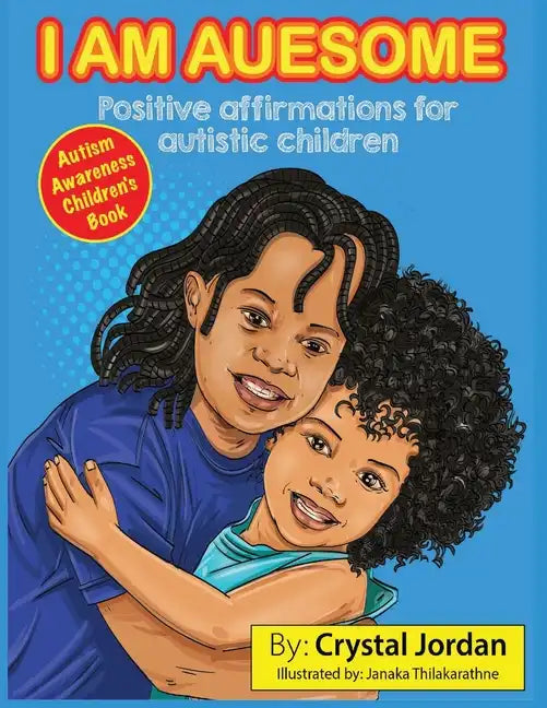 I Am Auesome Positive Affirmations for Autistic Children: Autism Awareness Book - Paperback
