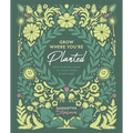Grow Where You're Planted: Reclaiming Eden in Your Own Backyard