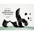 Animal Watercolour in 10 Minutes: An Easy, New Stroke-By-Stroke Technique