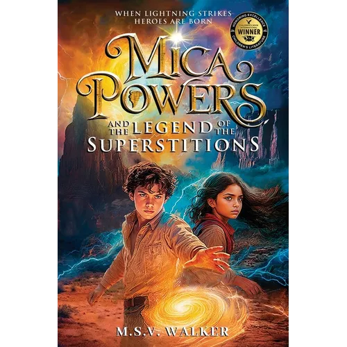 Mica Powers and the Legend of the Superstitions: When Lightning Strikes Heroes are born