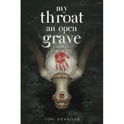 My Throat an Open Grave