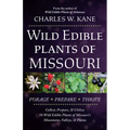 Wild Edible Plants of Missouri
