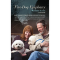 Five-Dog Epiphany: How a Quintet of Badass Bichons Retrieved Our Joy