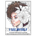 I See Myself: 50 Positive Affirmations to Cultivate Self-acceptance and a Positive Self-perception.