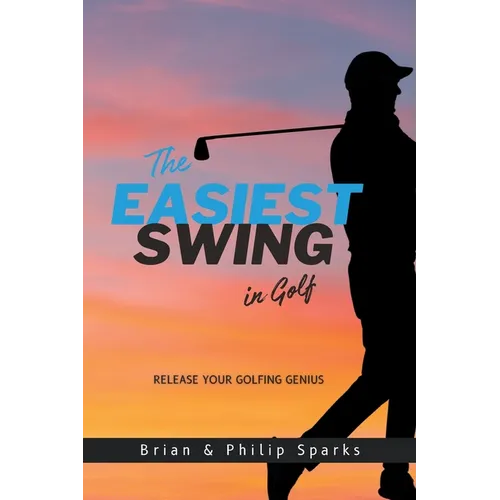 The Easiest Swing in Golf