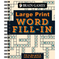Brain Games - Large Print - Word Fill-In: Fill in the Grid & Solve the Puzzle!