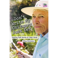 Don't Write My Obituary Just Yet: Inspiring Faith Stories for Older Adults