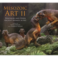 Mesozoic Art II: Dinosaurs and Other Ancient Animals in Art