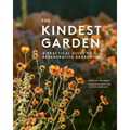 The Kindest Garden: A Practical Guide to Regenerative Gardening