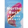 Beyond Anxiety: Curiosity, Creativity, and Finding Your Life's Purpose