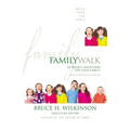Family Walk: 52 Weekly Devotions for Your Family