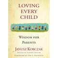 Loving Every Child: Wisdom for Parents