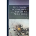 Adventures in the Wilderness = Camp-life in the Adirondacks