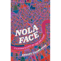 Nola Face: A Latina's Life in the Big Easy