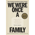 We Were Once a Family: A Story of Love, Death, and Child Removal in America