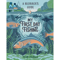 My First Day Fishing: A Beginner's Guide